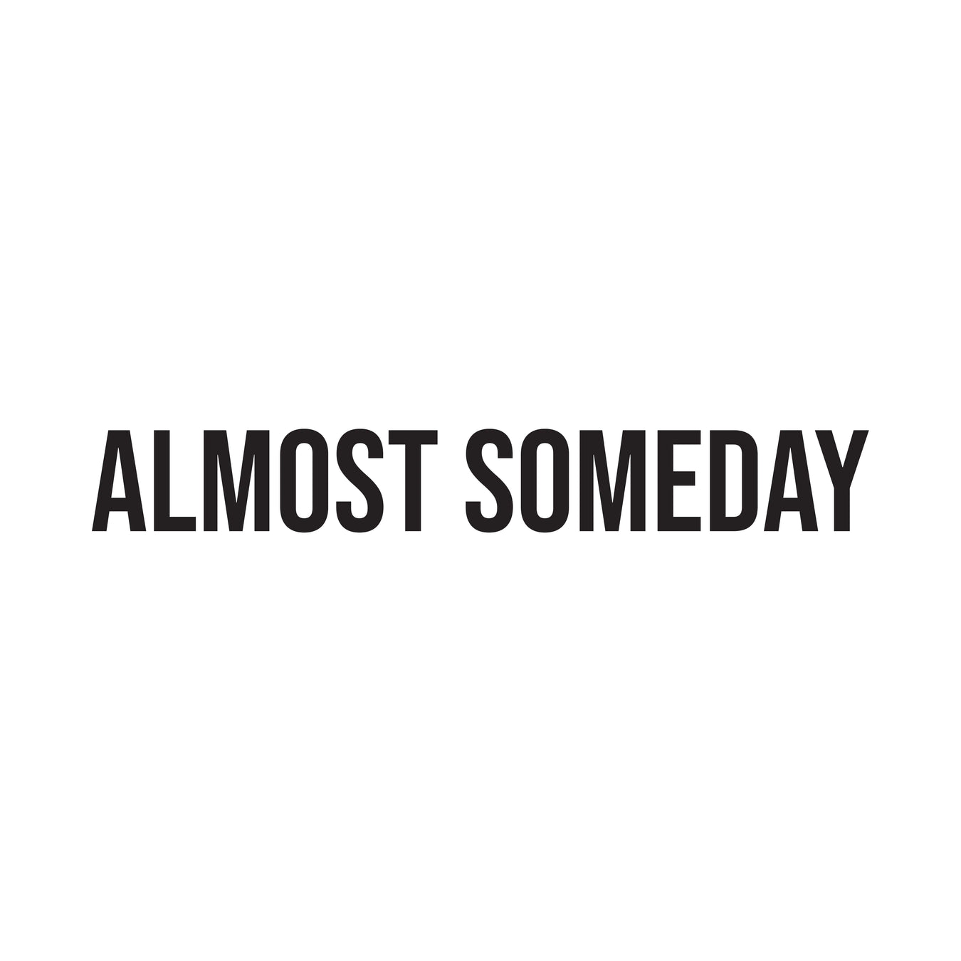 Almost Someday